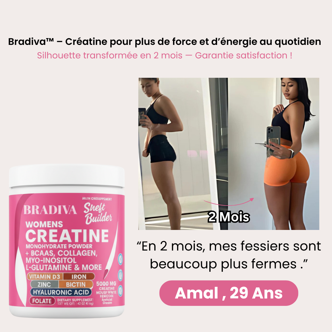 Bradiva™ – Le secret pour des courbes sculptées et une silhouette dynamisée !